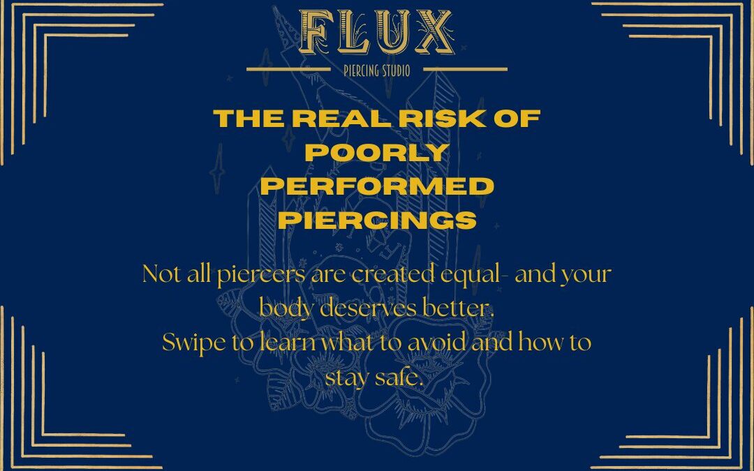 What Are the Real Risks of Poorly Performed Piercings?